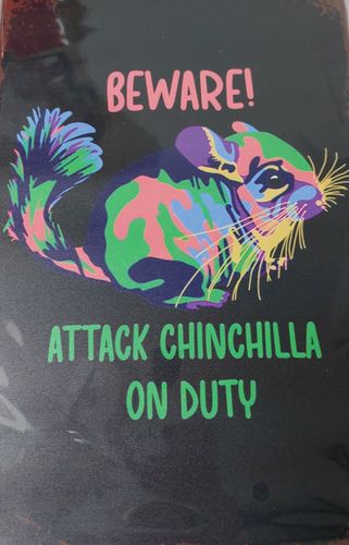 Plaque déco métal - Beware attack chinchilla on duty